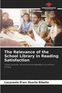 bokomslag The Relevance of the School Library in Reading Satisfaction