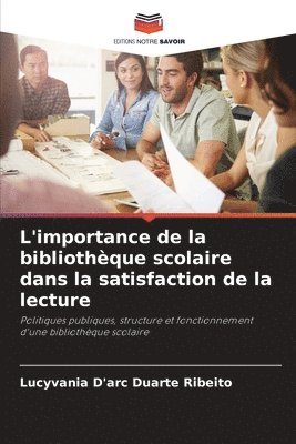 bokomslag L'importance de la bibliothèque scolaire dans la satisfaction de la lecture