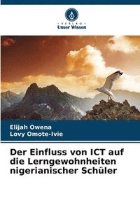 bokomslag Der Einfluss von ICT auf die Lerngewohnheiten nigerianischer Schüler