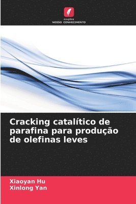 bokomslag Cracking catalítico de parafina para produção de olefinas leves