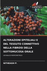 bokomslag Alterazioni Epiteliali E del Tessuto Connettivo Nella Fibrosi Della Sottomucosa Orale