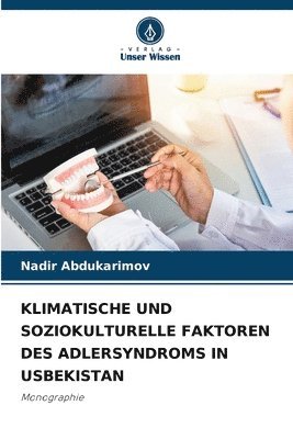 bokomslag Klimatische Und Soziokulturelle Faktoren Des Adlersyndroms in Usbekistan