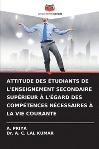 bokomslag Attitude Des Étudiants de l'Enseignement Secondaire Supérieur À l'Égard Des Compétences Nécessaires À La Vie Courante