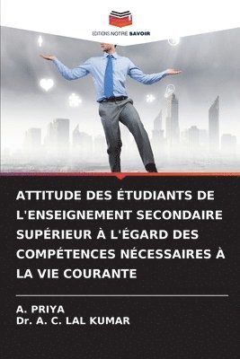 bokomslag Attitude Des Étudiants de l'Enseignement Secondaire Supérieur À l'Égard Des Compétences Nécessaires À La Vie Courante