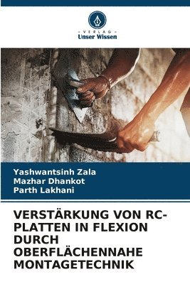Verstärkung Von Rc-Platten in Flexion Durch Oberflächennahe Montagetechnik
