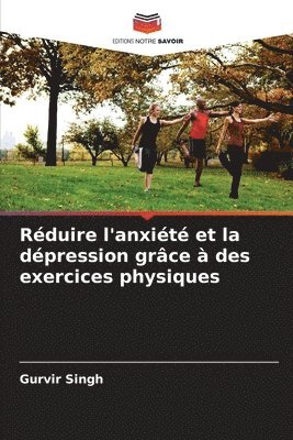 bokomslag Rduire l'anxit et la dpression grce  des exercices physiques