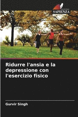 bokomslag Ridurre l'ansia e la depressione con l'esercizio fisico