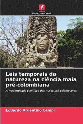 bokomslag Leis temporais da natureza na cincia maia pr-colombiana