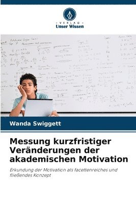 bokomslag Messung kurzfristiger Veränderungen der akademischen Motivation