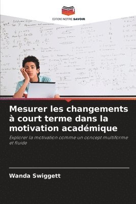 bokomslag Mesurer les changements  court terme dans la motivation acadmique