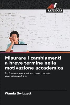 Misurare i cambiamenti a breve termine nella motivazione accademica 1