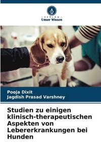 bokomslag Studien zu einigen klinisch-therapeutischen Aspekten von Lebererkrankungen bei Hunden