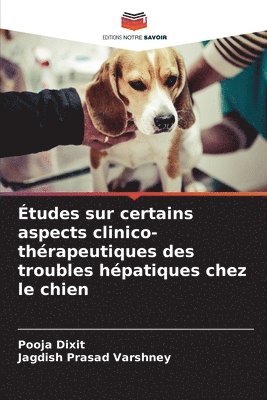 bokomslag Études sur certains aspects clinico-thérapeutiques des troubles hépatiques chez le chien