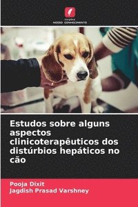 bokomslag Estudos sobre alguns aspectos clinicoterapêuticos dos distúrbios hepáticos no cão