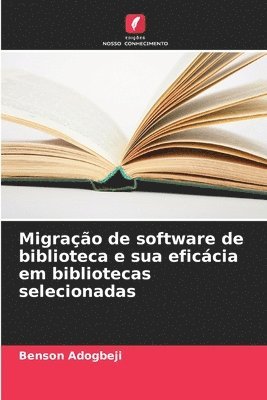 Migração de software de biblioteca e sua eficácia em bibliotecas selecionadas 1