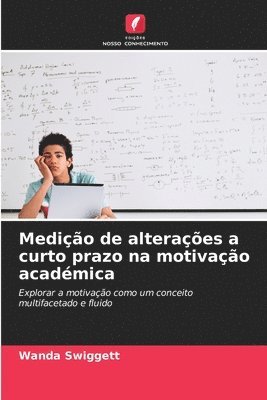 bokomslag Medição de alterações a curto prazo na motivação académica