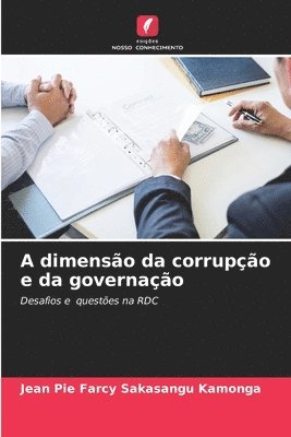 bokomslag A dimensão da corrupção e da governação