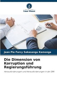 bokomslag Die Dimension von Korruption und Regierungsfhrung