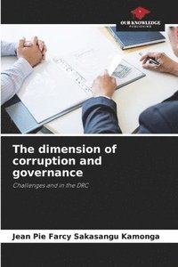 bokomslag The dimension of corruption and governance