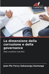 bokomslag La dimensione della corruzione e della governance