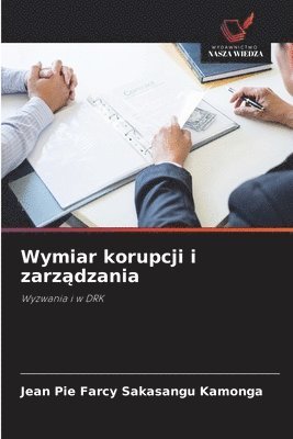 bokomslag Wymiar korupcji i zarz&#261;dzania