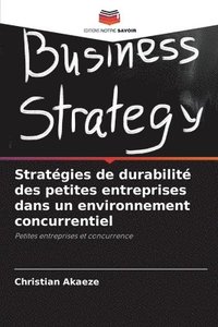 bokomslag Stratégies de durabilité des petites entreprises dans un environnement concurrentiel