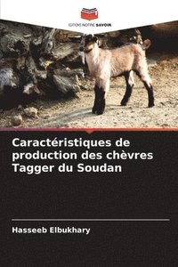 bokomslag Caractéristiques de production des chèvres Tagger du Soudan