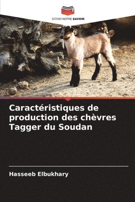 bokomslag Caractristiques de production des chvres Tagger du Soudan