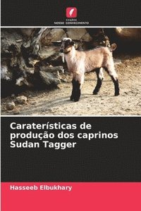 bokomslag Caraterísticas de produção dos caprinos Sudan Tagger