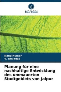 bokomslag Planung für eine nachhaltige Entwicklung des ummauerten Stadtgebiets von Jaipur