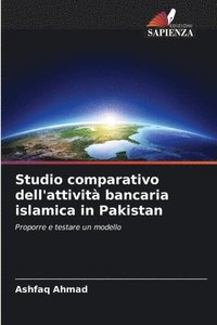 bokomslag Studio comparativo dell'attivit bancaria islamica in Pakistan