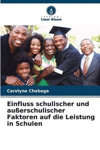 bokomslag Einfluss schulischer und auerschulischer Faktoren auf die Leistung in Schulen