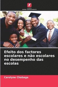 bokomslag Efeito dos factores escolares e não escolares no desempenho das escolas