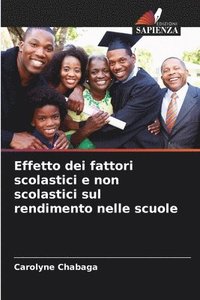 bokomslag Effetto dei fattori scolastici e non scolastici sul rendimento nelle scuole