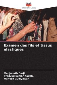 bokomslag Examen des fils et tissus lastiques