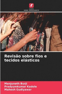 Revisão sobre fios e tecidos elásticos 1