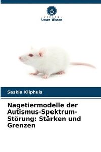 bokomslag Nagetiermodelle der Autismus-Spektrum-Störung: Stärken und Grenzen