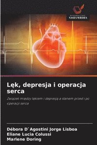 bokomslag L&#281;k, depresja i operacja serca