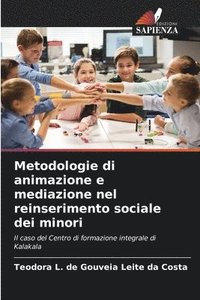 bokomslag Metodologie di animazione e mediazione nel reinserimento sociale dei minori