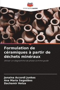 bokomslag Formulation de céramiques à partir de déchets minéraux