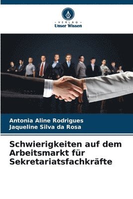 bokomslag Schwierigkeiten auf dem Arbeitsmarkt fr Sekretariatsfachkrfte