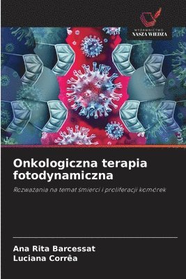 Ana Rita Barcessat, Luciana Corrêa - Onkologiczna terapia fotodynamiczna, Häftad