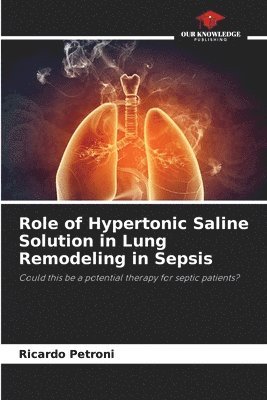 bokomslag Role of Hypertonic Saline Solution in Lung Remodeling in Sepsis