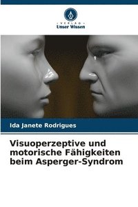 bokomslag Visuoperzeptive und motorische Fhigkeiten beim Asperger-Syndrom