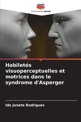 bokomslag Habiletés visuoperceptuelles et motrices dans le syndrome d'Asperger