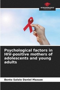 bokomslag Psychological factors in HIV-positive mothers of adolescents and young adults