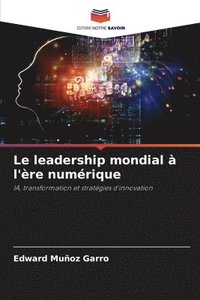 bokomslag Le leadership mondial  l're numrique