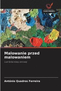 bokomslag Malowanie przed malowaniem