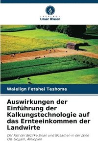 bokomslag Auswirkungen der Einfhrung der Kalkungstechnologie auf das Ernteeinkommen der Landwirte