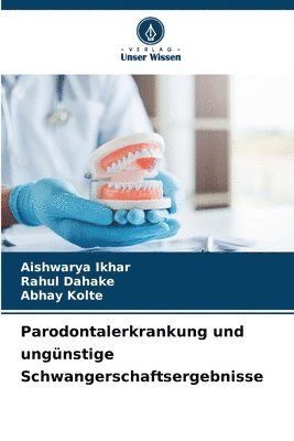 bokomslag Parodontalerkrankung und ungünstige Schwangerschaftsergebnisse